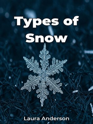 cover image of Types of Snow